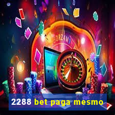 2288 bet paga mesmo